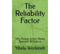 The Reliability Factor: Why Steady Action Beats Sporadic Brilliance