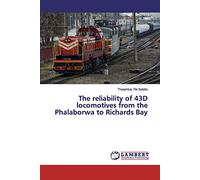 The reliability of 43D locomotives from the Phalaborwa to Richards Bay