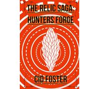 The Relic Saga: Hunters Forge