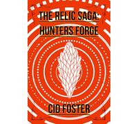 The Relic Saga: Hunters Forge