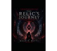 THE RELIC'S JOURNEY