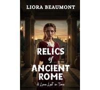 The Relics of Ancient Rome: A Love Lost in Time