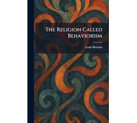 The Religion Called Behaviorism
