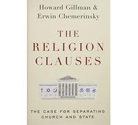 The Religion Clauses: The Case for Separating Church and State (Inalienable Rights)