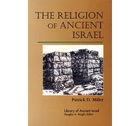 The Religion of Ancient Israel (Library of Ancient Israel)