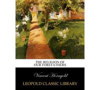 The religion of our forefathers