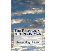 The Religion of the Plain Man