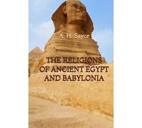 The Religions of Ancient Egypt and Babylonia
