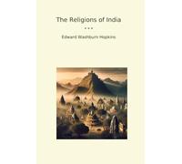The Religions of India (Classic Books)