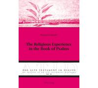 The Religious Experience in the Book of Psalms: 10 (Alte Testament Im Dialog - an Outline of an Old Testament Dialogue)