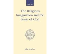 The Religious Imagination and the Sense of God (Oxford Scholarly Classics)