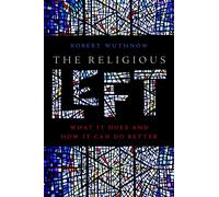 The Religious Left : What It Does and How It Can Do Better