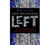The Religious Left: What It Does and How It Can Do Better