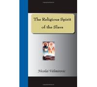 The Religious Spirit Of The Slavs