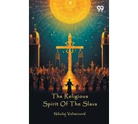 The Religious Spirit Of The Slavs