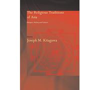 The Religious Traditions of Asia: Religion, History, and Culture