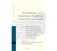 The Religious Worldviews Reflected in the Dead Sea Scrolls