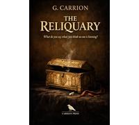 The Reliquary: What Do You Say When You Think No One Is Listening? (Carrion Press)