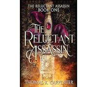 The Reluctant Assassin: A Hundred Halls Novel: Volume 1