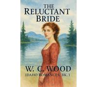 The Reluctant Bride: 1 (Idaho Romances)