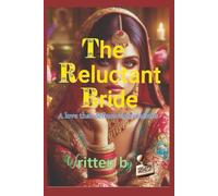 The Reluctant Bride: A love that defines expectations