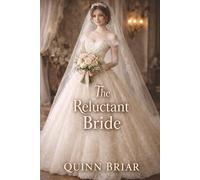 The Reluctant Bride: Enemies to Lovers