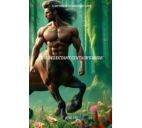The Reluctant Centaur's Bride (Creature Chronicles: Reimagined Edition)