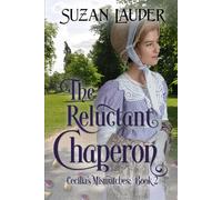 The Reluctant Chaperon (Cecilia's Mismatches)