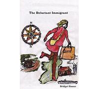 The Reluctant Immigrant