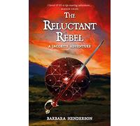 The Reluctant Rebel: A Jacobite Adventure: A Jacobite Novel