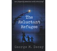 The Reluctant Refugee