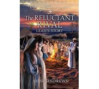 The Reluctant Rival Leah's Story: 17 (Ordinary Women of the Bible)