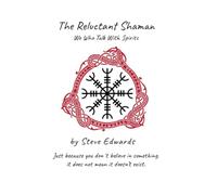 The Reluctant Shaman