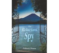 The Reluctant Spy