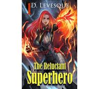 The Reluctant Superhero Book 1
