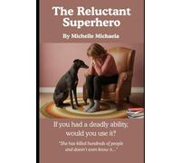 The Reluctant Superhero (GCHQ Section Six Case Files)