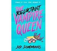 The Reluctant Vampire Queen: a laugh-out-loud teen read