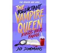 The Reluctant Vampire Queen Finds Her Fangs (The Reluctant Vampire Queen 3)