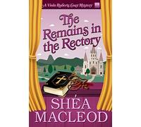 The Remains in the Rectory: A Viola Roberts Cozy Mystery: Volume 6