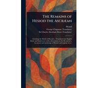 The Remains of Hesiod the Ascræan