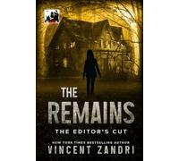 The Remains: The Editor's Cut (A Thriller)