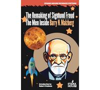 The Remaking of Sigmund Freud / The Men Inside
