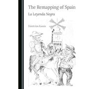 The Remapping of Spain: La Leyenda Negra