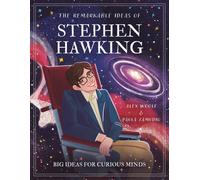 The Remarkable Ideas of Stephen Hawking : Big Ideas for Curious Minds