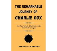 The Remarkable Journey of Charlie Cox: How Raw Talent, Silent Pain, and a Mask Built a Legend (BIOGRAPHY OF ICONS)
