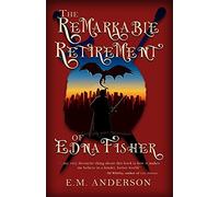 The Remarkable Retirement of Edna Fisher