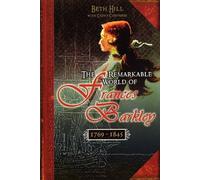 The Remarkable World of Frances Barkley: 1769-1845