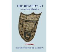The Remedy 3.1: How Oxford Turned Scofflaw