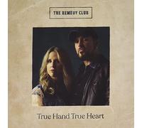 The Remedy Club - True Hand True Heart