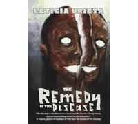 The Remedy is the Disease